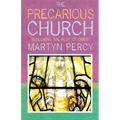 The Precarious Church: Redeeming the Body of Christ - Paperback