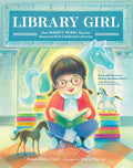 Library Girl: How Nancy Pearl Became America's Most Celebrated Librarian - Hardcover
