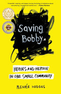 Saving Bobby: Heroes and Heroin in One Small Community - Paperback