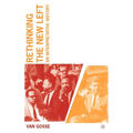 Rethinking the New Left: An Interpretative History - Hardcover