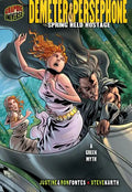 Demeter & Persephone: Spring Held Hostage [A Greek Myth] - Paperback