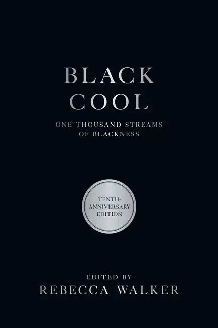 Black Cool: One Thousand Streams of Blackness - Paperback