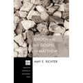 Enoch and the Gospel of Matthew - Hardcover