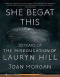 She Begat This: 20 Years of the Miseducation of Lauryn Hill - Paperback