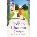 The French Chateau Escape - Hardcover