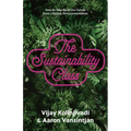 The Sustainability Class: How to Take Back Our Future from Lifestyle Environmentalists - Hardcover