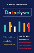 Dataclysm: Love, Sex, Race, and Identity--What Our Online Lives Tell Us about Our Offline Selves - Paperback