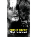 Mutant Circuit - Paperback