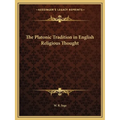 The Platonic Tradition in English Religious Thought - Paperback
