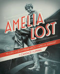 Amelia Lost: The Life and Disappearance of Amelia Earhart - Hardcover