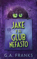 Jake y El Glub Nefasto - Hardcover