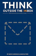 Think Outside the Inbox: The B2B Marketing Automation Guide - Paperback