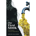 The First $100k: Your Guide to Financial Independence - Paperback