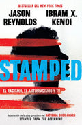 Stamped: El Racismo, El Antirracismo Y Tú / Stamped: Racism, Antiracism, and You: A Remix of the National Book Award-Winning Stamped from the Beginnin - Paperback