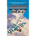 Thunderbolt! The P-47 - Hardcover