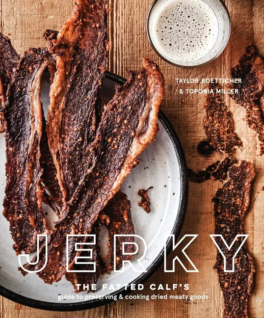 Jerky: The Fatted Calf's Guide to Preserving and Cooking Dried Meaty Goods [A Cookbook] - Hardcover