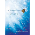 A Butterfly's Journey: Healing Grief After the Loss of a Child - Hardcover