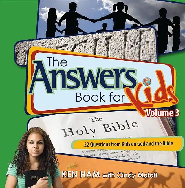 The Answers Book for Kids Volume 3: 22 Questions from Kids on God and the Bible - Hardcover
