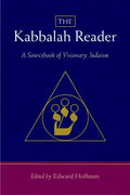 The Kabbalah Reader: A Sourcebook of Visionary Judaism - Paperback