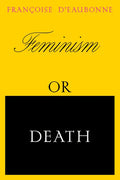 Feminism or Death: How the Women's Movement Can Save the Planet - Paperback