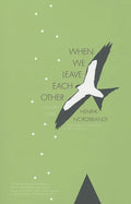 When We Leave Each Other - Paperback