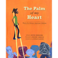 The Palm of My Heart: Poetry by African American Children - Paperback
