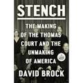 Stench: The Making of the Thomas Court and the Unmaking of America - Paperback