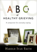 ABCs of Healthy Grieving: A Companion for Everyday Coping - Paperback