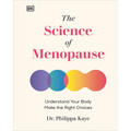 The Science of Menopause: Understand Your Body, Make the Right Choices - Hardcover