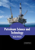 Petroleum Science and Technology - Hardcover