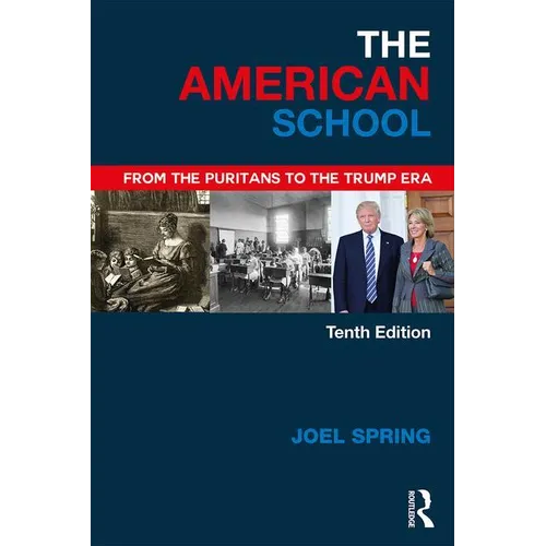 The American School: From the Puritans to the Trump Era - Paperback