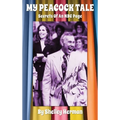 My Peacock Tale (hardback): Secrets Of An NBC Page - Hardcover