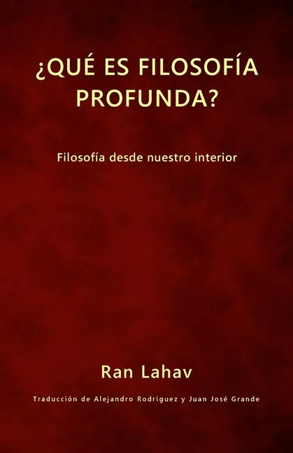 ¿Qué es filosofía profunda?: Filosofía desde nuestro interior - Paperback