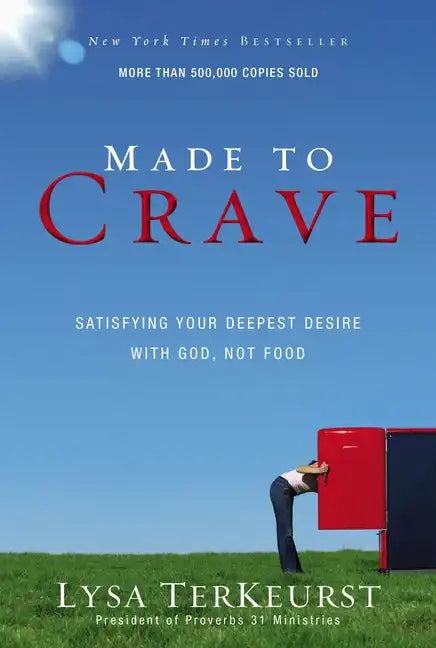 Made to Crave: Satisfying Your Deepest Desire with God, Not Food - Paperback