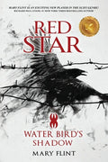 Water Bird's Shadow: (Red Star Trilogy Book 2): You can fight against the past, but some shadows never die - Paperback