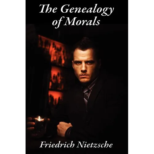 The Genealogy of Morals - Paperback