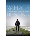 Whale Hunting: How to Land Big Sales and Transform Your Company - Hardcover