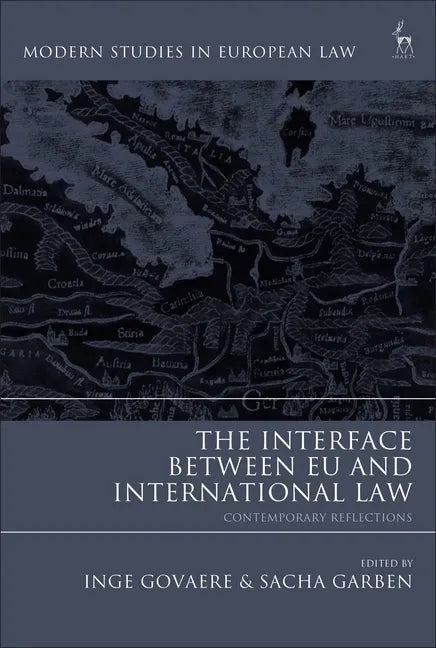 The Interface Between EU and International Law: Contemporary Reflections - Paperback