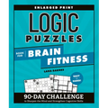 Logic Puzzles Book for Brain Fitness: 90-Day Challenge to Sharpen the Mind and Strengthen Cognitive Skills Enlarged Print, Easy to Hard! - Paperback