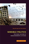 Sensible Politics: The Visual Culture of Nongovernmental Politics - Hardcover