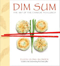 Dim Sum: The Art of Chinese Tea Lunch: A Cookbook - Hardcover