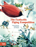 The Fantastic Flying Competition: A Picture Book - Hardcover