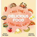 All The Delicious Food You Will Eat - Hardcover