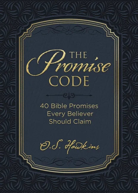 The Promise Code: 40 Bible Promises Every Believer Should Claim - Hardcover