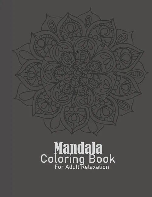 Mandalas Coloring Books for Adults Relaxation: Adult Coloring Books for Stress Relief and Relaxation, Skull Mandala - Paperback