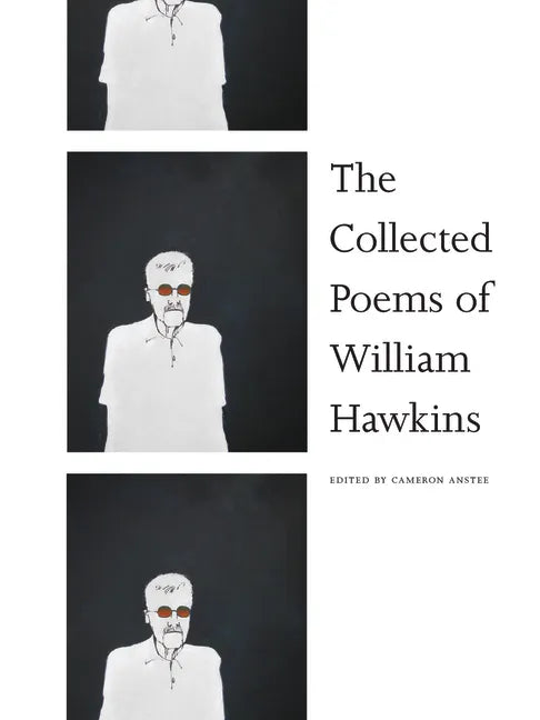 The Collected Poems of William Hawkins - Paperback
