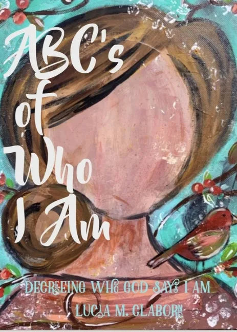 ABC's of Who I Am - Paperback