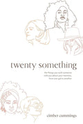 twenty something: the things you wish someone told you about your twenties, from one gal to another - Paperback