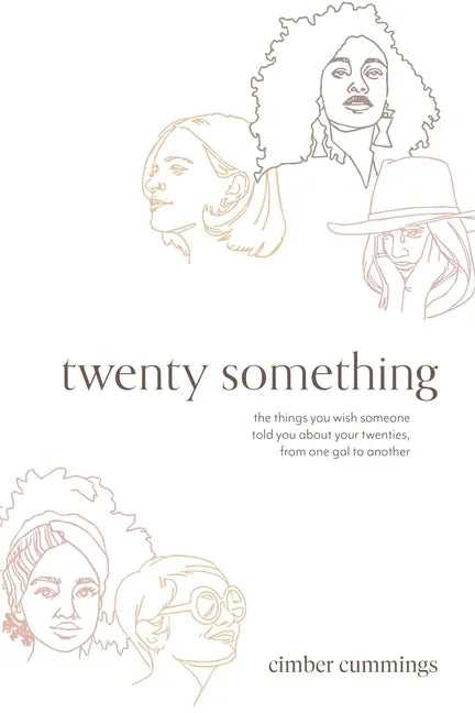 twenty something: the things you wish someone told you about your twenties, from one gal to another - Paperback