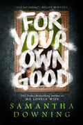 For Your Own Good - Paperback